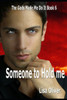 Someone To Hold Me