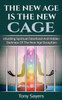 The New Age Is The New Cage: Unveiling Spiritual Falsehood And Hidden Darkness Of The New Age Deception.