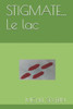 Stigmate... Le Lac