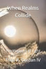 When Realms Collide: The Wearers Of Light