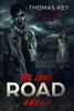 The Long Road Ahead: A Zombie Tale