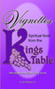 Vignettes : Spiritual Food From The King'S Table