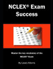 Nclex Exam Success : Master The Key Vocabulary Of The Nclex Exam