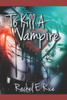 To Kill A Vampire