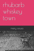 Rhubarb Whiskey Town