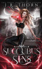 Succubus Sins : A Why Choose Romance