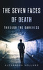 Through The Darkness : The Seven Faces Of Death
