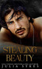 Stealing Beauty : A Dark Romance