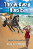 Throw-Away Horses