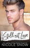 Still Not Love: An Enemies To Lovers Romance