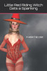 Little Red Riding Witch Gets A Spanking