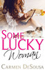 Some Lucky Woman : Jana'S Story