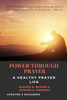 Power Through Prayer : A Healthy Prayer Life [Updated And Expanded]