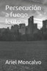 Persecución A Fuego Lento