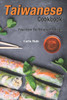 Taiwanese Cookbook: Food From The Streets Of Taiwan