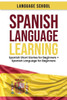 Spanish Language Learning : Spanish Short Stories For Beginners + Spanish Language For Beginners