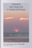 Tiempo De Tangos. Y Concertinas : Antipoesía