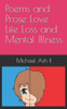 Poems And Prose Love Life Loss And Mental Illness