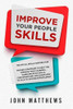 Improve Your People Skills: The Social Skills Masterclass: Proven Strategies to Help You Improve Your Charisma, Communication Skills, Conversations, and Learn How to Talk To Anyone Effortlessly