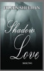 Shadow Love: Book Two