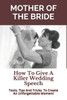 Mother Of The Bride : How To Give A Killer Wedding Speech