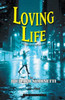 Loving Life : Never Give Up Living