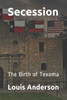 Secession: The Birth Of Texoma