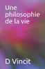 Une Philosophie De La Vie
