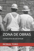 Zona De Obras: Los Relatos De Un Voyeur