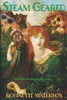 Steam Geared: Victorian Steampunk Erotica