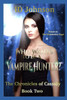Who Wants To Be A Vampire Hunter? : The Chronicles Of Cassidy Book Two