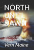 North Until Dawn