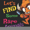 Let'S Find Some Rare Animals