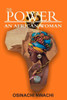 The Power Of An African Woman : Her Beauty Lies Within