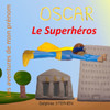 Oscar Le Superhéros : Les Aventures De Mon Prénom