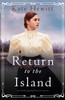 Return to the Island: An utterly gripping historical romance (Amherst Island Trilogy)