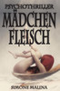 Mädchenfleisch - Psychothriller