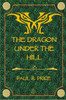The Dragon Under The Hill