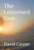 The Loosened Grip