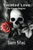 Twisted Love : The Game Begins