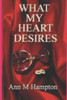 What My Heart Desires