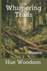 Whispering Trails : Poems