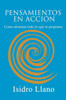 Pensamientos En Acción : Como Alcanzar Todo Lo Que Te Propones.