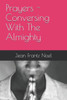 Prayers - Conversing With The Almighty