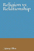 Religion Vs Relationship