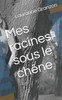 Mes Racines Sous Le Chêne