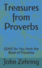 Treasures From Proverbs: Gems For You From The Book Of Proverbs