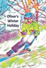 Oliver'S Winter Holiday : Child'S Personalized Travel Activity Book For Colouring, Writing And Drawing