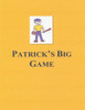 Patrick'S Big Game