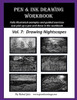 Pen And Ink Drawing Workbook Vol. 7: Learn To Draw Nightscapes